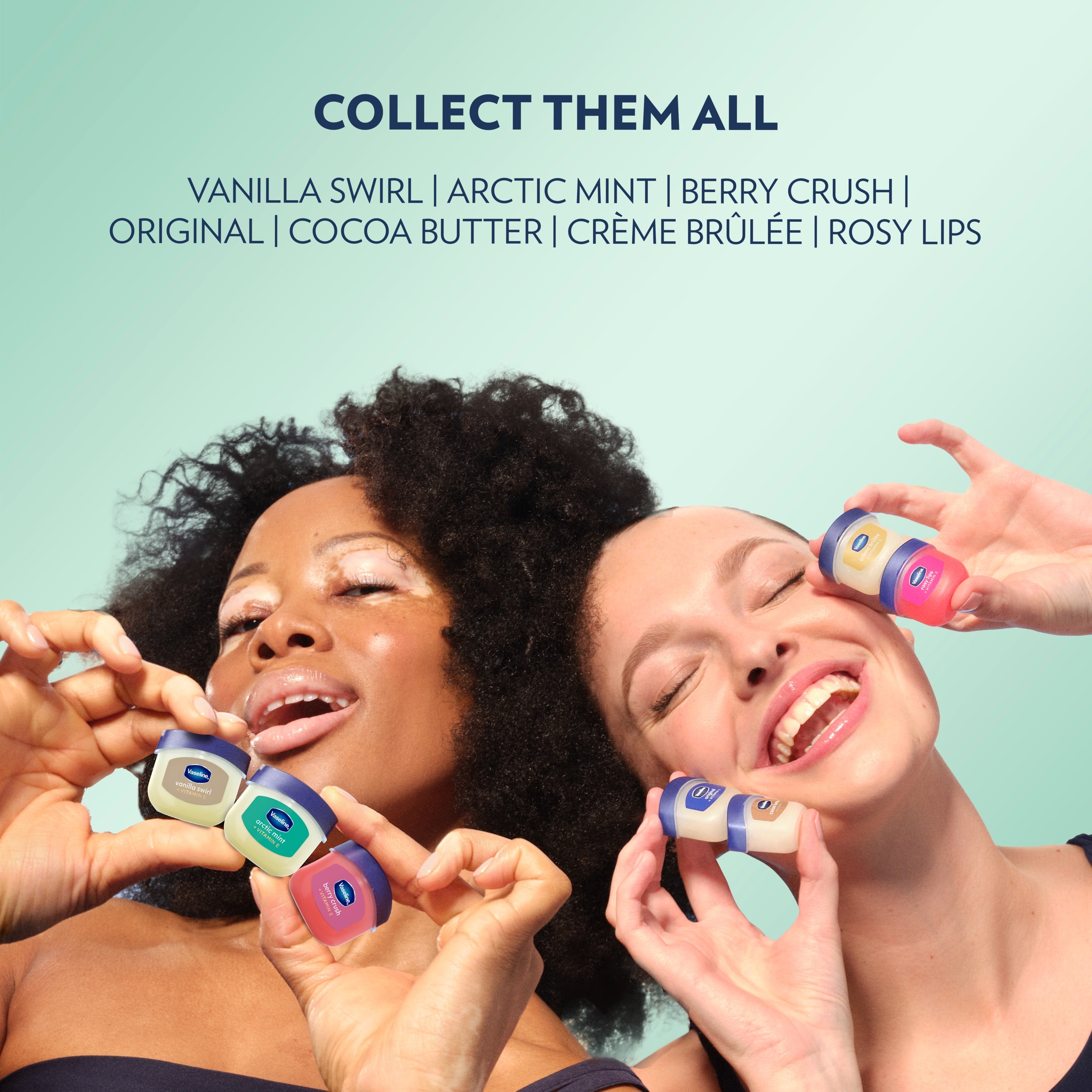 Two models hold assorted small Vaseline Lip Therapy Minis beneath text